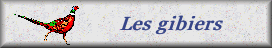 Les gibiers