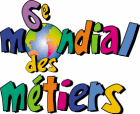 6ème mondial des métiers